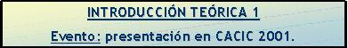 Introducion teorica presentada en Cacic 2001