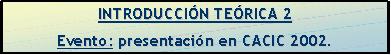 Introducion teorica presentada en Cacic 2002